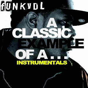 Pochette de A Classic Example of A… (Instrumentals) de Funky DL