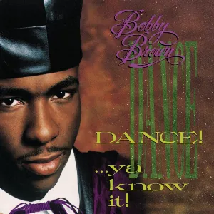 Pochette de Dance!... Ya Know It! de Bobby Brown