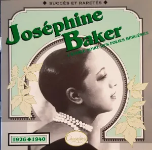 Pochette de Joséphine Baker : L’Étoile noire des Folies Bergères : Succès et raretés 1926–1940 de Joséphine Baker
