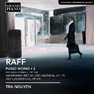 Pochette de Piano Works • 2 de Joachim Raff - Tra Nguyen