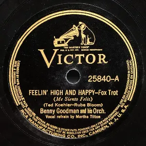 Pochette de Feelin' High and Happy / I Let a Song Go Out of My Heart de Benny Goodman and His Orchestra