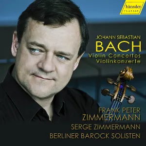 Pochette de Violin Concertos de Frank Peter Zimmermann - Johann Sebastian Bach - Berliner Barock Solisten