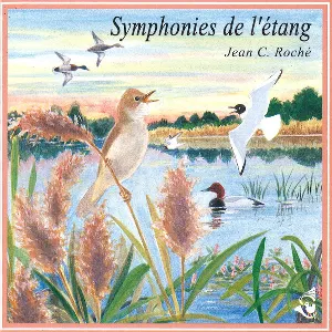 Pochette de Symphonies de l’étang / Marsh melodies de Jean C. Roché