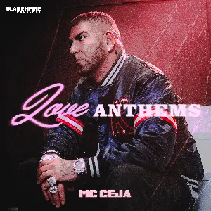 Pochette de Love Anthems de MC Ceja