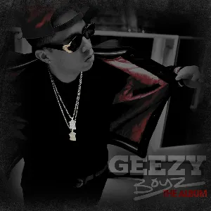 Pochette de Geezy Boyz: The Album de De La Ghetto