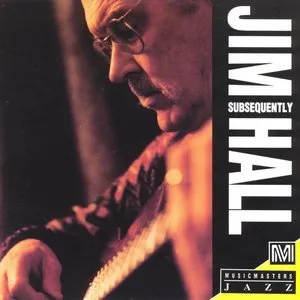 Pochette de Subsequently de Jim Hall