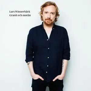 Pochette de Granit och morän de Lars Winnerbäck