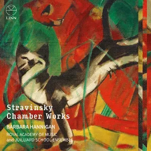 Pochette de Chamber Works de Barbara Hannigan - Igor Stravinsky