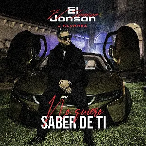 Pochette de No quiero saber de ti de J Álvarez