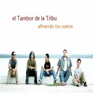 Pochette de Afinando los cueros de El Tambor de la Tribu