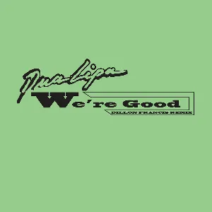 Pochette We’re Good (Dillon Francis remix)