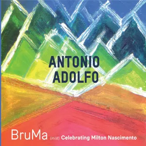 Pochette de Bruma: Celebrating Milton Nascimento de Antônio Adolfo