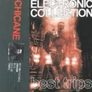 Pochette de Electronic Collection: Best Trips de Chicane