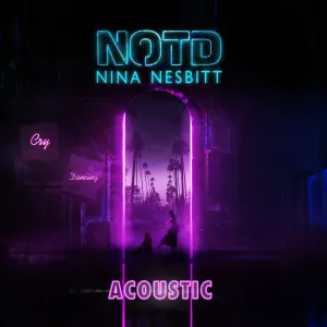 Pochette de Cry Dancing (acoustic) de Nina Nesbitt - NOTD