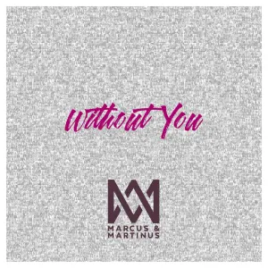 Pochette de Without You de Marcus & Martinus