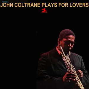 Pochette John Coltrane Plays For Lovers
