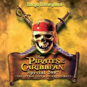 Pochette de Tokyo Disneyland Pirates of The Caribbean Special 2007 - Attraction & Entertainment de [Disney]