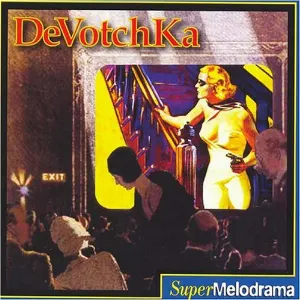 Pochette de SuperMelodrama de DeVotchKa