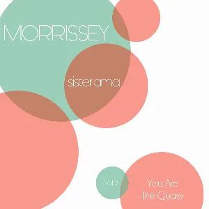 Pochette de Sisterama Vol. 7: You Are the Quarry de Morrissey