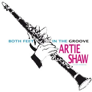 Pochette de Both Feet in the Groove de Artie Shaw and His Orchestra