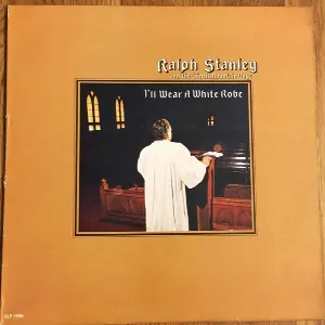 Pochette de I’ll Wear a White Robe de Ralph Stanley - The Clinch Mountain Boys