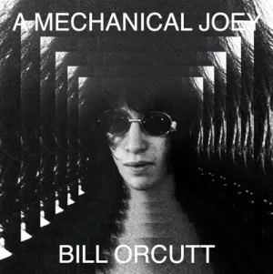 Pochette de A Mechanical Joey de Bill Orcutt
