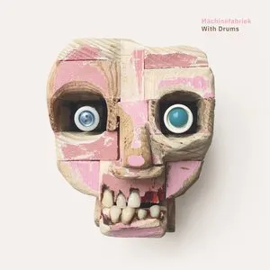 Pochette de With Drums de Machinefabriek
