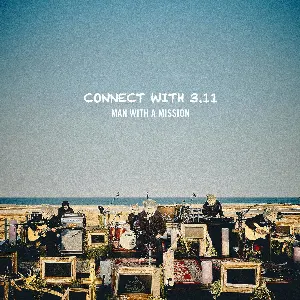 Pochette de CONNECT WITH 3.11 (LIVE) de MAN WITH A MISSION
