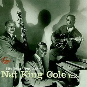 Pochette de Hit That Jive Jack de The Nat King Cole Trio