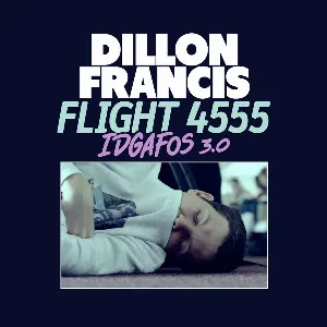 Pochette de Flight 4555 (IDGAFOS 3.0) de Dillon Francis