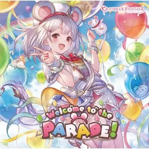 Pochette de Welcome to the PARADE！ 〜GRANBLUE FANTASY〜 de Atsumi Tanezaki