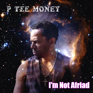 Pochette de I'm Not Afriad de P Tee Money