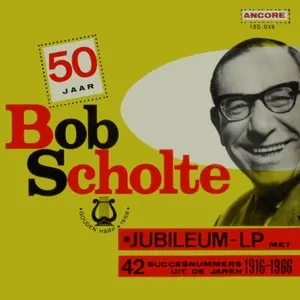 Pochette de 50 jaar Bob Scholte de Bob Scholte