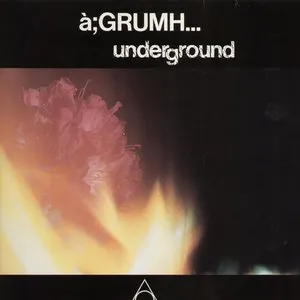 Pochette de Underground de à;GRUMH...