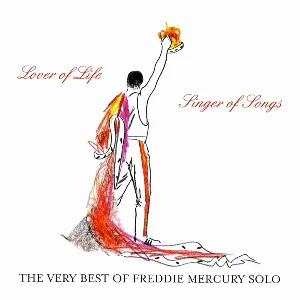 Pochette Lover of Life, Singer of Songs: The Very Best of Freddie Mercury Solo