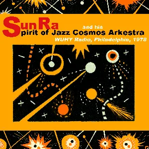 Pochette de The Spirit of Jazz Cosmos Arkestra at WUHY, 1978 de The Sun Ra Arkestra