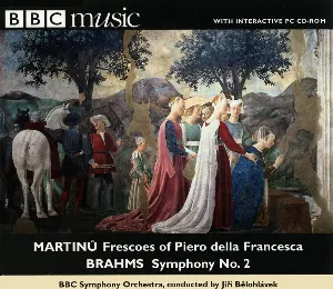 Pochette BBC Music, Volume 7, Number 12: Brahms: Symphony no. 2 / Martinů: Frescoes of Piero della Francesca