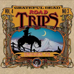 Pochette de Road Trips, Volume 4, No. 3: Denver ’73 de Grateful Dead