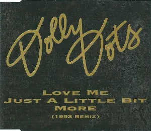 Pochette de Love Me Just a Little Bit More (1993 remix) de Dolly Dots