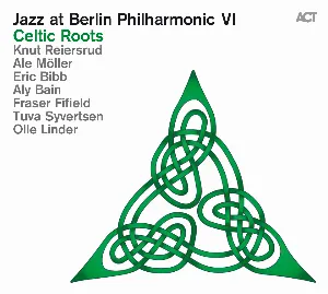 Pochette Jazz at Berlin Philharmonic VI: Celtic Roots