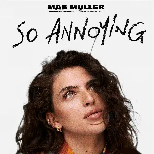 Pochette de so annoying de Mae Muller