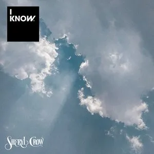 Pochette de I Know de Sheryl Crow