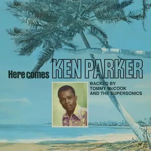 Pochette de Here Comes Ken Parker (Backed By Tommy McCook And The Supersonics) de Ken Parker