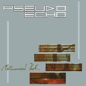 Pochette de Autumnal Park de Pseudo Echo