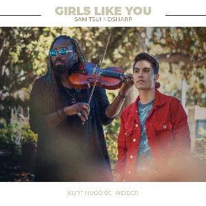 Pochette de Girls Like You de Sam Tsui - Kurt Hugo Schneider
