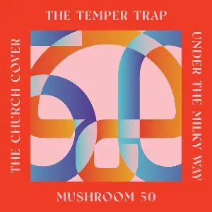 Pochette de Under The Milky Way de The Temper Trap
