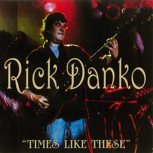 Pochette de Times Like These de Rick Danko