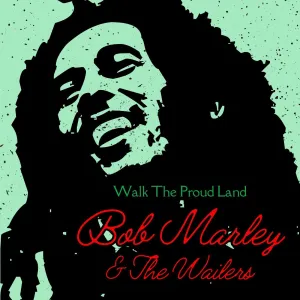 Pochette de Walk The Proud Land: Bob Marley & The Wailers de Bob Marley & The Wailers