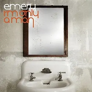 Pochette de I'm Only a Man de Emery