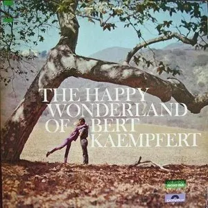Pochette de The Happy Wonderland of Bert Kaempfert de Bert Kaempfert & His Orchestra